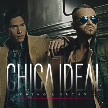 Chino & Nacho Chica Ideal
