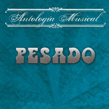 Pesado Prenda Querida (Live At Nuevo León México/2009)