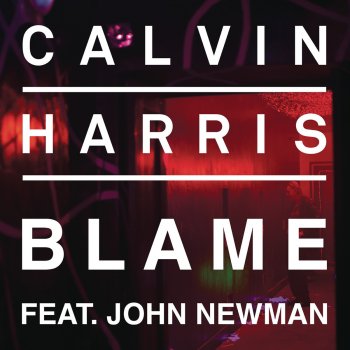 Calvin Harris feat. John Newman Blame