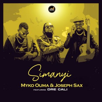 Joseph Sax Simanyi (feat. Myko Ouma & Dre Cali)