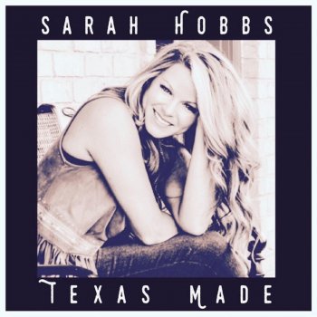 Sarah Hobbs Texas Made