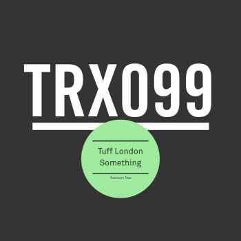 Tuff London Something (Radio Edit)