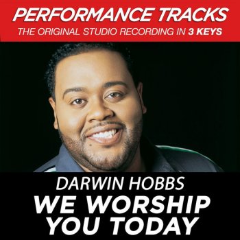 Darwin Hobbs We Worship You Today - Performance Track In Key Of C#m