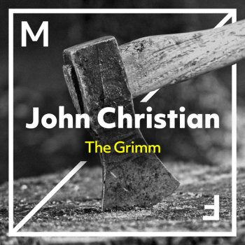 John Christian The Grimm