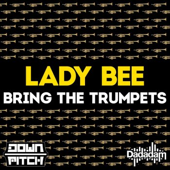 Lady Bee Bring the Trumpets