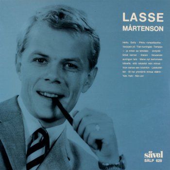 Lasse Mårtenson Mene nyt kertomaan hänelle, että rakastat vain minua