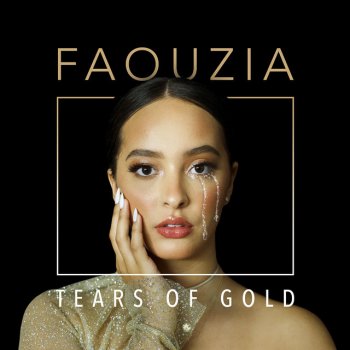 Faouzia Tears of Gold