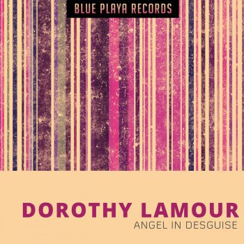 Dorothy Lamour You're Dangerous