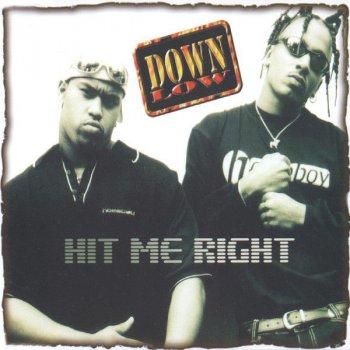 Down Low Hit Me Right (Radio Mix) - Radio Mix