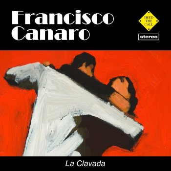 Francisco Canaro y su Quinteto Pirincho La Clavada