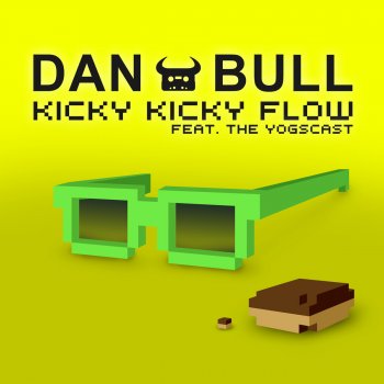 Dan Bull feat. The Yogscast Kicky Kicky Flow (Acapella)