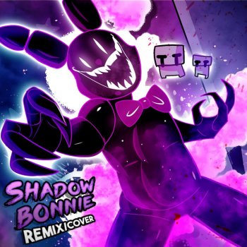 Apangrypiggy Shadow Bonnie - Remix