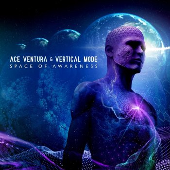 Ace Ventura feat. Vertical Mode Space of Awareness