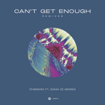 Teamworx feat. Sarah De Warren & Bostoleon Can't Get Enough - Teamworx & Bosto Leon Remix
