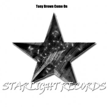Tony Brown Come On - Orginal Mix