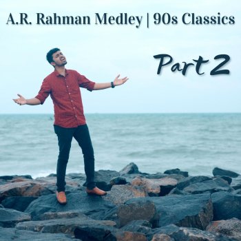 Syed Subahan AR Rahman Medley 90s Classics, Pt. 2
