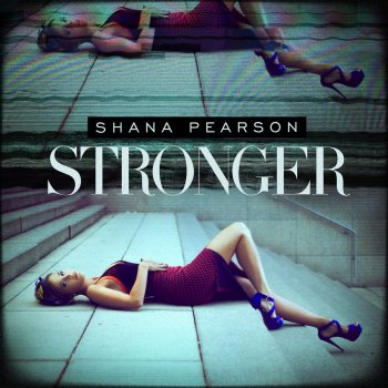 Shana Pearson Stronger