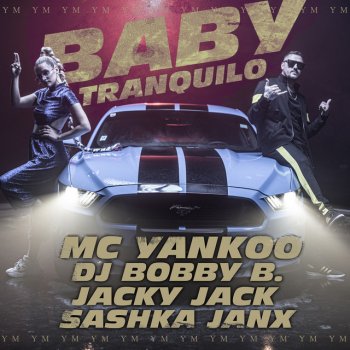 MC Yankoo feat. DJ Bobby B. & Jacky Jack Baby Tranquilo - Original