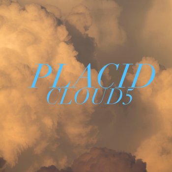 Placid Cloud5