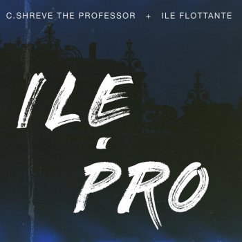 C.Shreve the Professor feat. Ile Flottante Live It Up