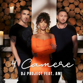 DJ Project feat. AMI 4 Camere