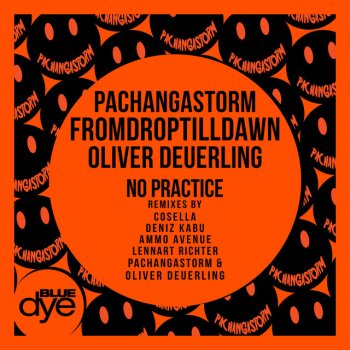 PachangaStorm feat. FromDropTillDawn & Oliver Deuerling No Practice