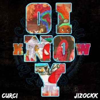 Curci feat. Jizockk O I Know Y
