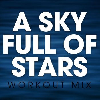 Jimmy Rep A Sky Full of Stars (Workout Mix)