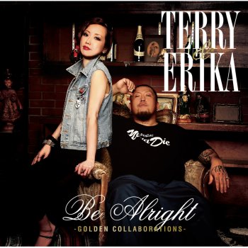 TERRY feat. Erika Be Alright with ERIKA