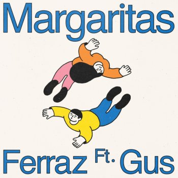 Ferraz feat. Gus Margaritas