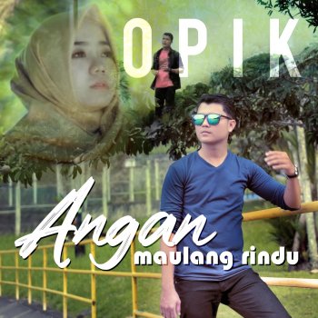 Opik Anggan Maulang Rindu