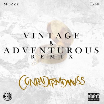 Conradfrmdaaves vintage & adventurous (feat. E-40 & Mozzy)