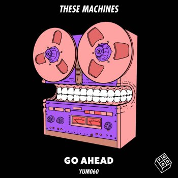 These Machines Go Ahead (Masc Remix)