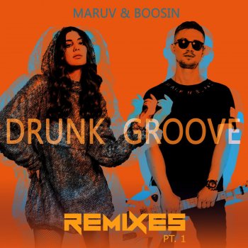 Maruv & Boosin Drunk Groove - Rocket Fun & Leo Johns Remix
