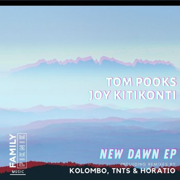 Tom Pooks feat. Joy Kitikonti New Dawn (Kolombo Remix)