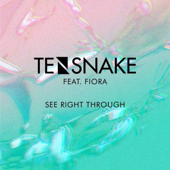 Tensnake feat. Fiora See Right Through