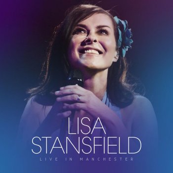Lisa Stansfield Someday (I'm Coming Back) - Live In Manchester