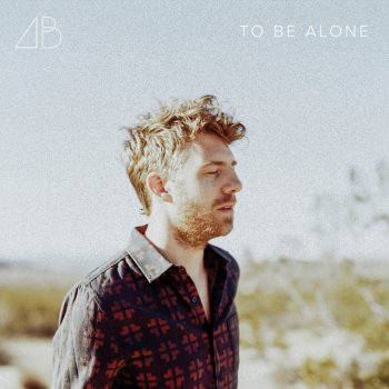 Andrew Belle To Be Alone