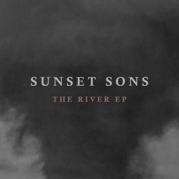 Sunset Sons Dance Your Life Away
