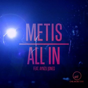 Metis All In - feat. Aynzli Jones [Radio Edit]