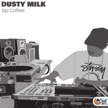 Dusty Milk feat. Chill Moon Music Sip Coffee