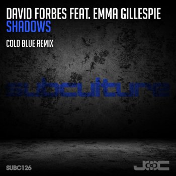 David Forbes feat. Emma Gillespie Shadows (Cold Blue Remix)