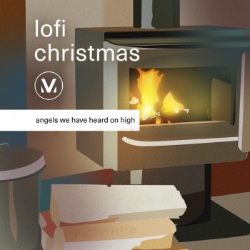 Vineyard Worship feat. Tiadra Mickels Angels We Have Heard On High - LoFi Christmas