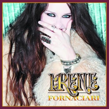 Irene Fornaciari Messin' With My Heat