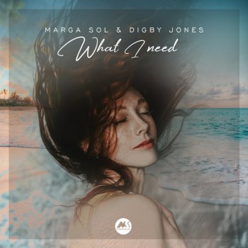 Marga Sol feat. Digby Jones What I Need - Original Mix