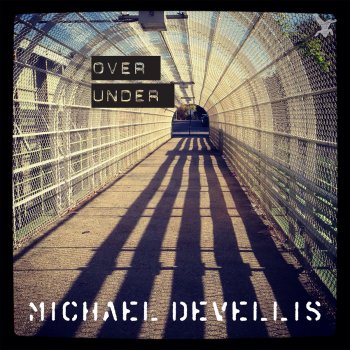 Michael DeVellis feat. BadBoe Over and Under