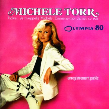 Michèle Torr Emmène-moi danser ce soir - Live à l'Olympia / 1980