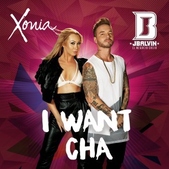 Xonia feat. J Balvin I Want Cha