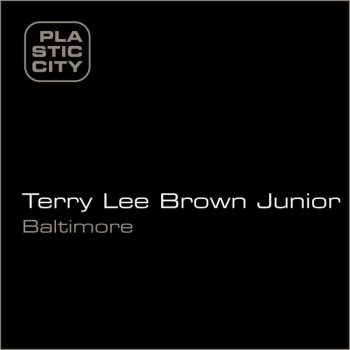 Terry Lee Brown, Jr. Baltimore - Original Mix