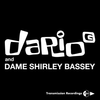 Dario G & Dame Shirley Bassey We Got Music
